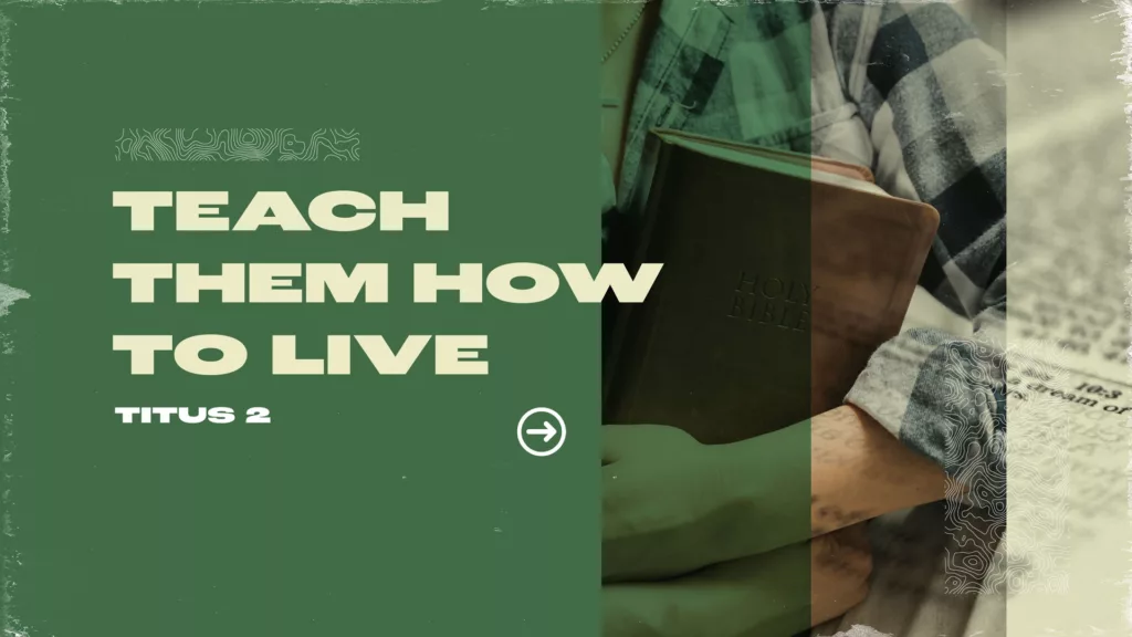 Teach Them How to Live